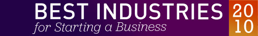 The Best Industries for Starting a Business 2010