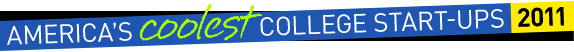 America's Coolest College Start-ups 2011