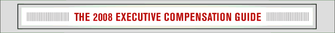 The 2008 Executive Compensation Guide