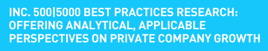 Inc. 500|5000 Best Practices Research