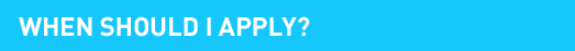 When Should I Apply?