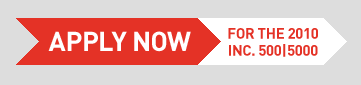 Apply Now for the 2010 Inc. 500 | 5000