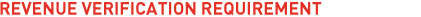 Revenue Verification Requirement