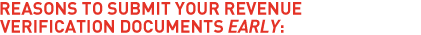 Reasons to Submit Your Revenue Verification Documents Early