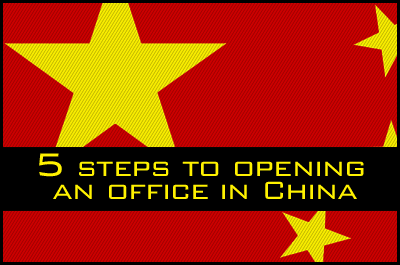 5 Steps to Opening an Office in China