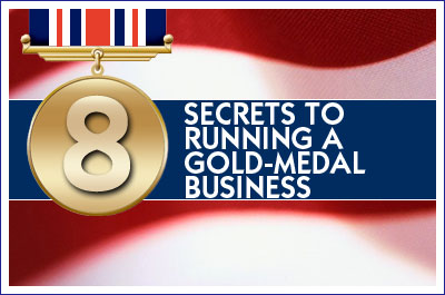 8 Secrets to Running a Gold Medal Business