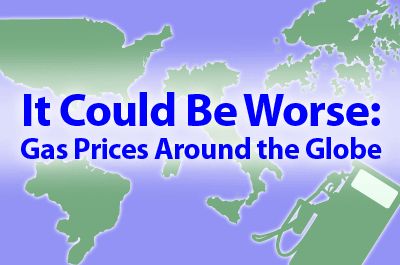 It Could Be Worse: Gas Prices Around the Globe