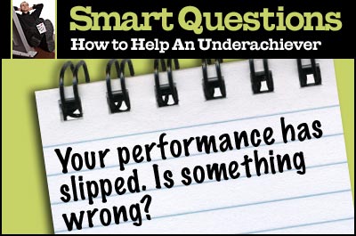Smart Questions: How to Help An Underachiever
